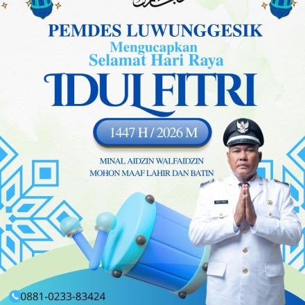 PEMDES LUWUNGGESIK MENGUCAPKAN SELAMAT HARI RAYA IDUL FITRI 1447/2026
